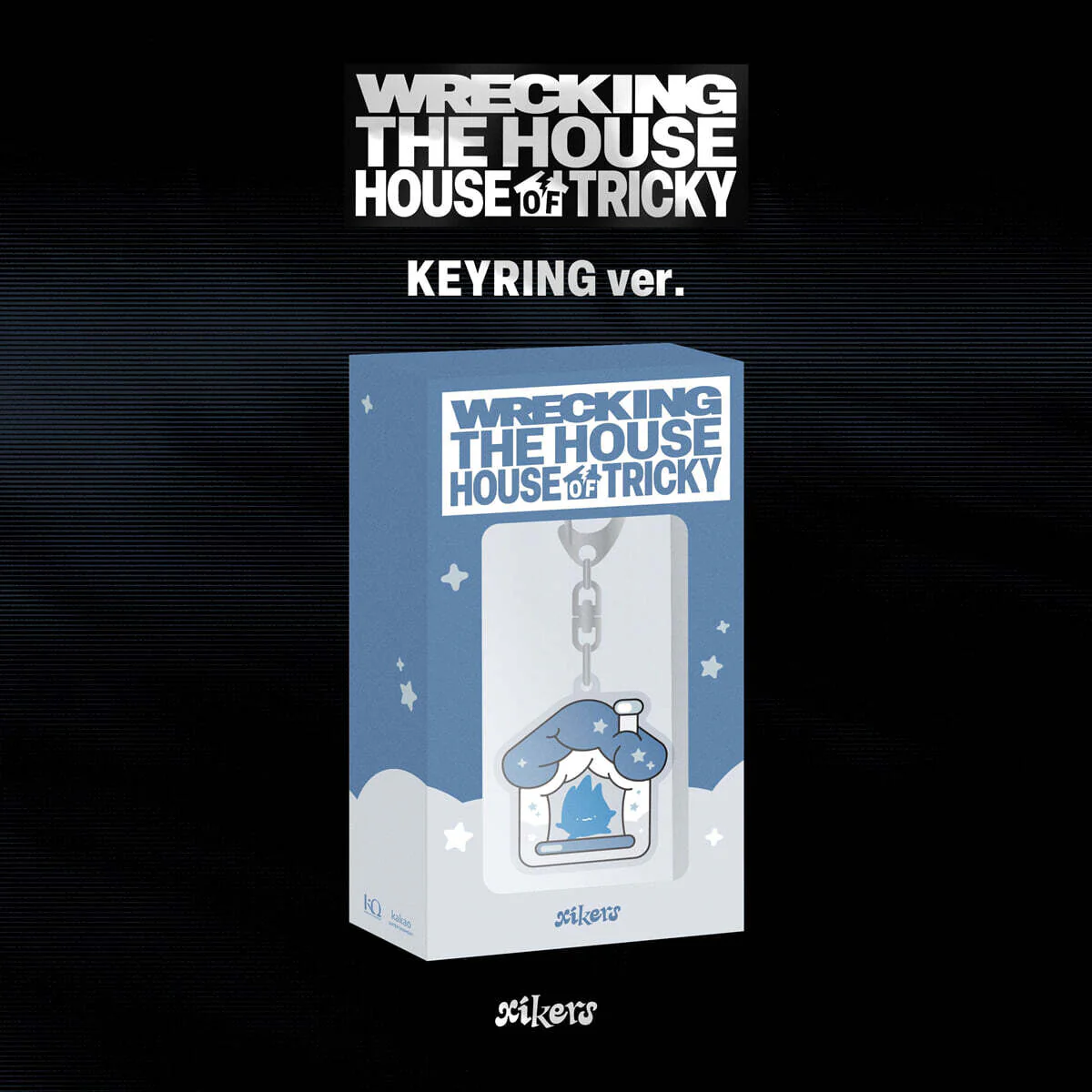 xikers - 6th Mini Album HOUSE OF TRICKY : WRECKING THE HOUSE (KEYRING Ver.) (POCAALBUM)